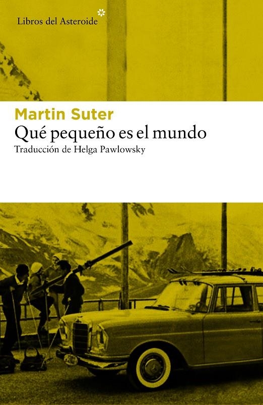 Qué pequeño es el mundo | 9788416213726 | Suter, Martin | Llibres.cat | Llibreria online en català | La Impossible Llibreters Barcelona