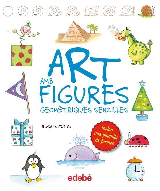 ART AMB FIGURES GEOMÉTRIQUES SIMPLES, de Rosa M. Curto | 9788468325422 | Curto Milà, Rosa María | Llibres.cat | Llibreria online en català | La Impossible Llibreters Barcelona