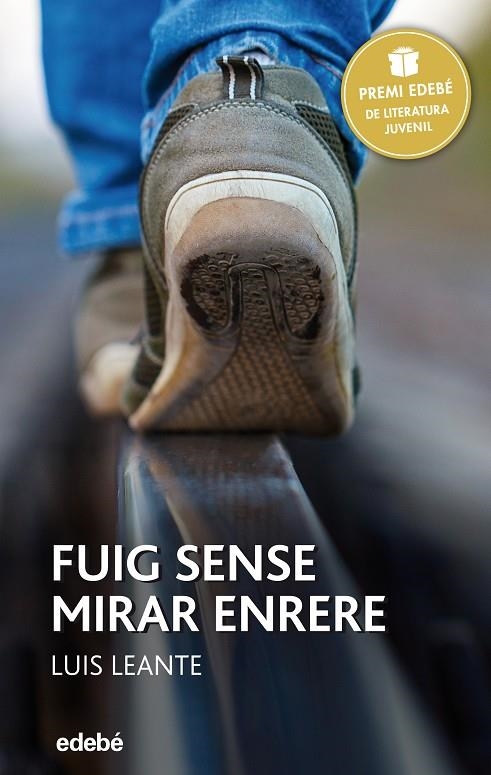 PREMI EDEBÉ 2016: Fuig sense mirar enrere | 9788468317748 | Leante Chacón, Luis | Llibres.cat | Llibreria online en català | La Impossible Llibreters Barcelona