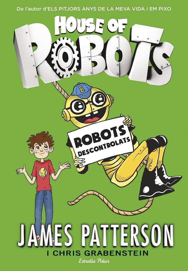 House of Robots 2. Robots descontrolats | 9788416522637 | Patterson, James | Llibres.cat | Llibreria online en català | La Impossible Llibreters Barcelona