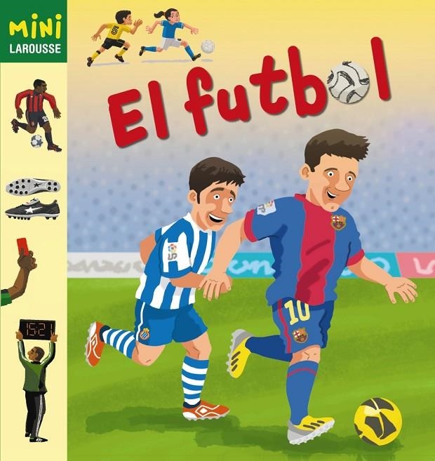 El Futbol | 9788415785200 | Larousse Editorial | Llibres.cat | Llibreria online en català | La Impossible Llibreters Barcelona