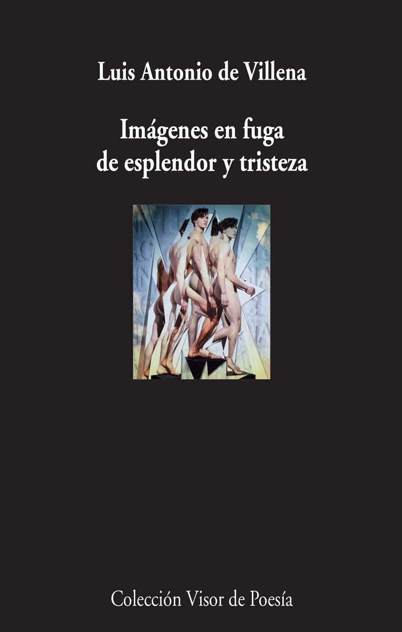 Imágenes en fuga de esplendor y tristeza | 9788498959451 | Villena, Luis Antonio de | Llibres.cat | Llibreria online en català | La Impossible Llibreters Barcelona