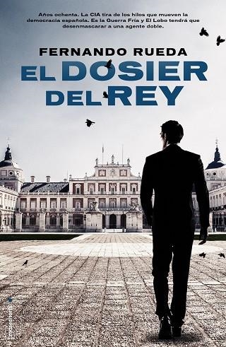 El dosier del rey | 9788416498024 | Rueda, Fernando | Llibres.cat | Llibreria online en català | La Impossible Llibreters Barcelona