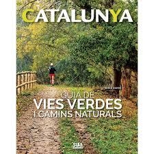 Guia de vies verdes i camins naturals | 9788482166063 | Ramis i Vendrell, Sergi | Llibres.cat | Llibreria online en català | La Impossible Llibreters Barcelona