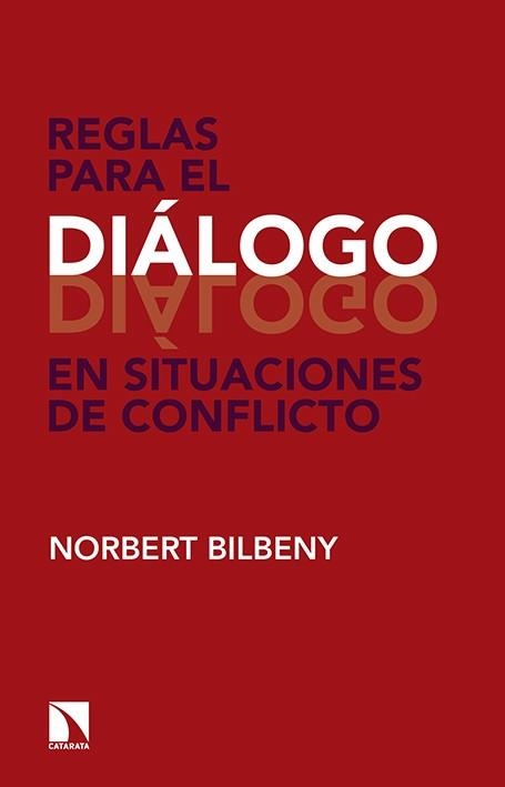 REGLAS PARA EL DIALOGO EN SITUACIONES DE CONFLICTO | 9788490971390 | Bilbeny, Norbert | Llibres.cat | Llibreria online en català | La Impossible Llibreters Barcelona