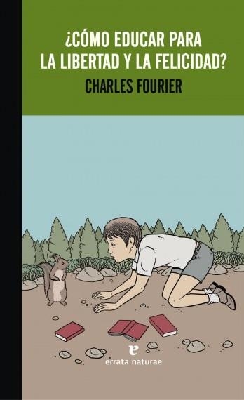 ¿Cómo educar para la libertad y la felicidad? | 9788416544141 | Fourier, Charles | Llibres.cat | Llibreria online en català | La Impossible Llibreters Barcelona