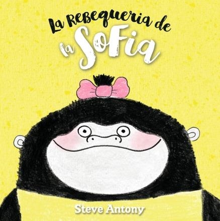 LA REBEQUERIA DE LA SOFIA | 9788494431852 | Steve, Antoni | Llibres.cat | Llibreria online en català | La Impossible Llibreters Barcelona