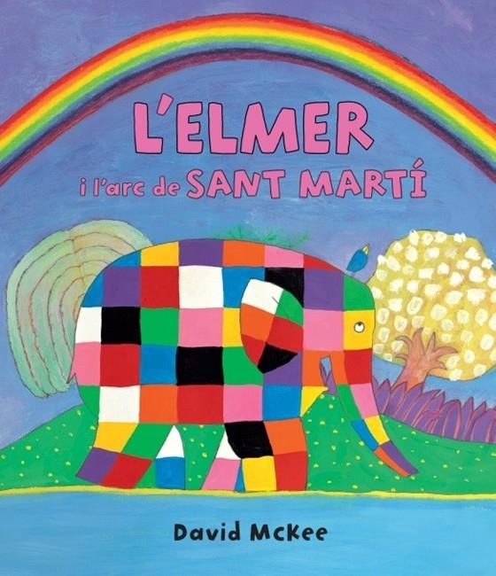 L'Elmer i l'arc de Sant Martí (L'Elmer. Primeres lectures 17) | 9788448845728 | MCKEE, DAVID | Llibres.cat | Llibreria online en català | La Impossible Llibreters Barcelona