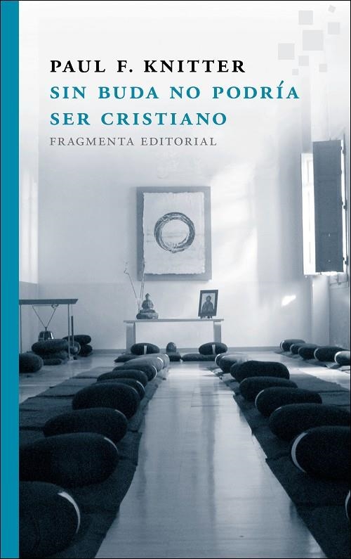 Sin Buda no podría ser cristiano | 9788415518273 | Knitter, Paul F. | Llibres.cat | Llibreria online en català | La Impossible Llibreters Barcelona