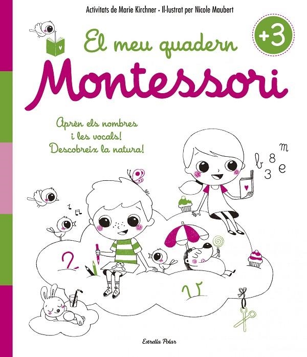 El meu quadern Montessori +3 | 9788416522194 | Marie Kirchner/Nicole Maubert | Llibres.cat | Llibreria online en català | La Impossible Llibreters Barcelona