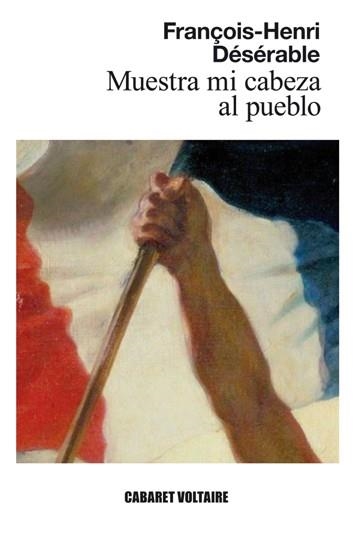 Muestra mi cabeza al pueblo | 9788494443442 | Désérable, François-Henri | Llibres.cat | Llibreria online en català | La Impossible Llibreters Barcelona