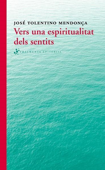 Vers una espiritualitat dels sentits | 9788415518280 | Tolentino Mendonça, José | Llibres.cat | Llibreria online en català | La Impossible Llibreters Barcelona