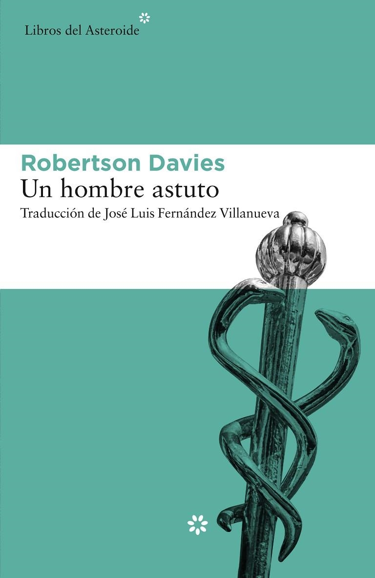 Un hombre astuto | 9788416213689 | Davies, Robertson | Llibres.cat | Llibreria online en català | La Impossible Llibreters Barcelona