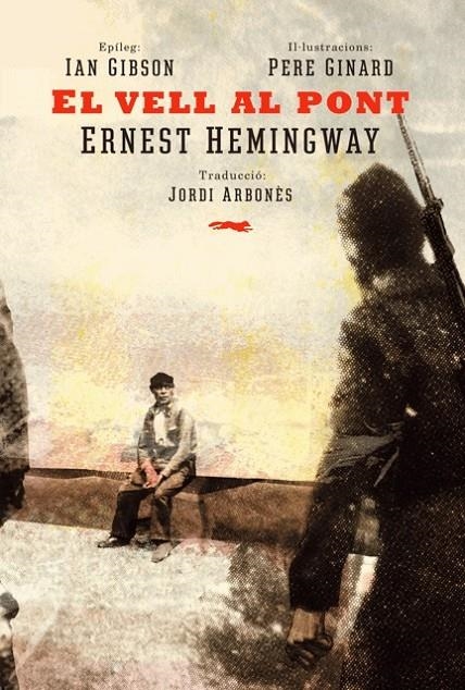 El vell al pont | 9788494494277 | Hemingway, Ernest | Llibres.cat | Llibreria online en català | La Impossible Llibreters Barcelona