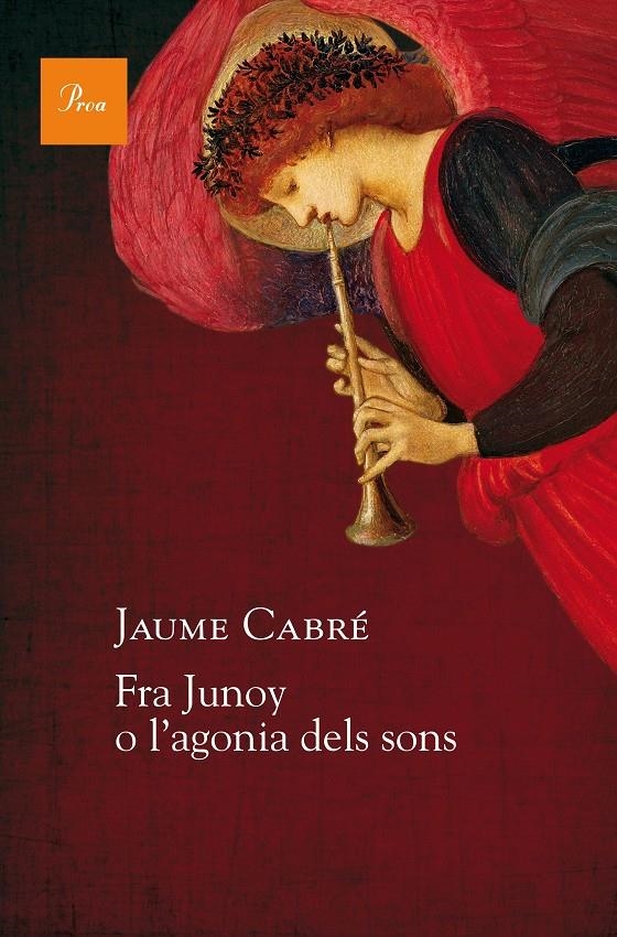 Fra Junoy o l'agonia dels sons | 9788475886282 | Cabré, Jaume | Llibres.cat | Llibreria online en català | La Impossible Llibreters Barcelona