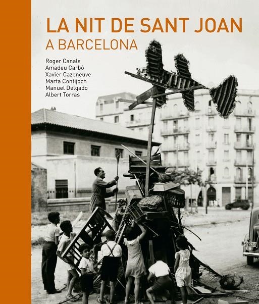 La nit de Sant Joan a Barcelona | 9788416139941 | Canals Vilageliu, Roger/Carbó Martorell, Amadeu/Cazeneuve Descàrrega, Xavier/Contijoch, Marta/Delgad | Llibres.cat | Llibreria online en català | La Impossible Llibreters Barcelona