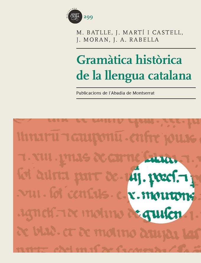 GRAMÀTICA HISTÒRICA DE LA LLENGUA | 9788498838213 | Martí i Castell, Joan/Moran i Ocerinjauregui, Josep/Rabella i Ribas, Joan Anton | Llibres.cat | Llibreria online en català | La Impossible Llibreters Barcelona