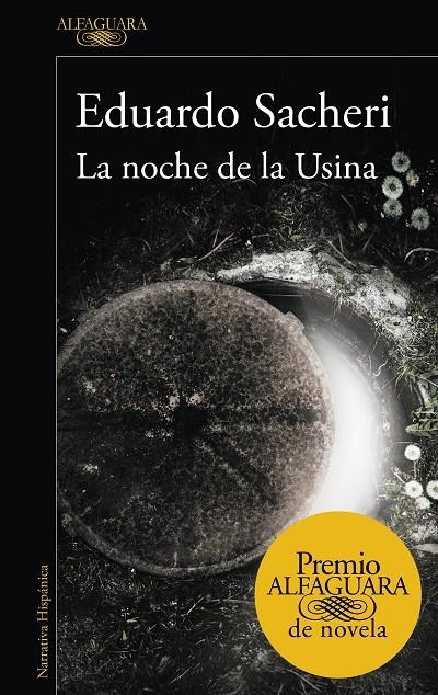 La noche de la Usina (Premio Alfaguara 2016) | 9788420419589 | SACHERI, EDUARDO | Llibres.cat | Llibreria online en català | La Impossible Llibreters Barcelona