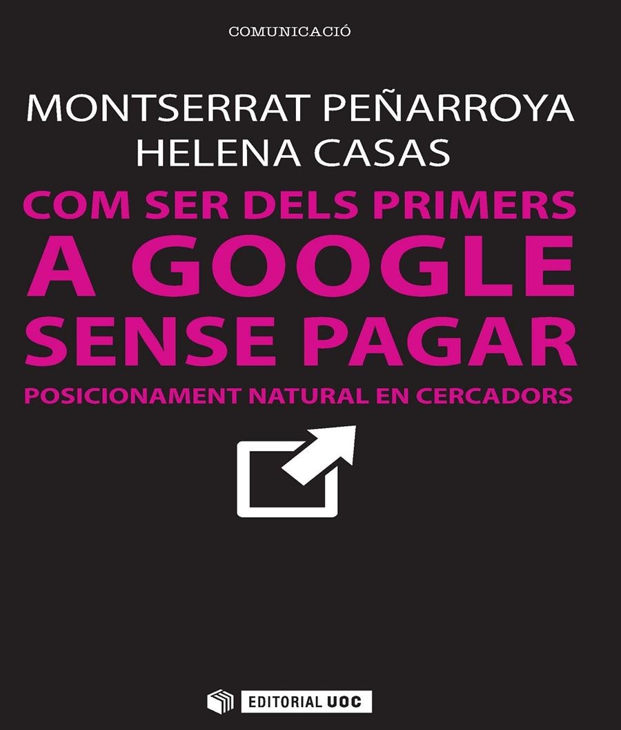 Com ser dels primers a Google sense pagar | 9788490646472 | Peñarroya Farell, Montserrat / Casas Romero, Helena | Llibres.cat | Llibreria online en català | La Impossible Llibreters Barcelona