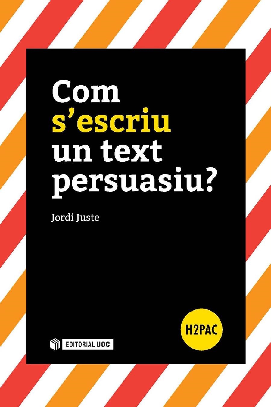 Com s'escriu un text persuasiu? | 9788490647820 | Juste Garrigós, Jordi | Llibres.cat | Llibreria online en català | La Impossible Llibreters Barcelona