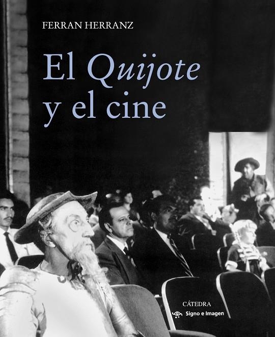 El Quijote y el cine | 9788437635408 | Herranz, Ferran | Llibres.cat | Llibreria online en català | La Impossible Llibreters Barcelona