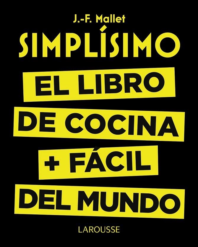 Simplísimo. El libro de cocina más fácil del mundo | 9788416368976 | Mallet, Jean-François | Llibres.cat | Llibreria online en català | La Impossible Llibreters Barcelona