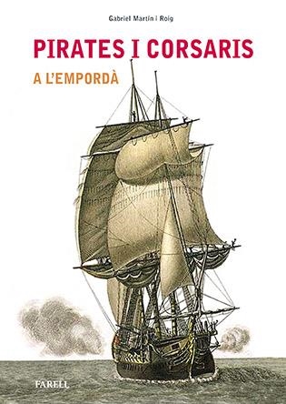 Pirates i corsaris a l'Empordà | 9788492811809 | Martin, Gabriel | Llibres.cat | Llibreria online en català | La Impossible Llibreters Barcelona