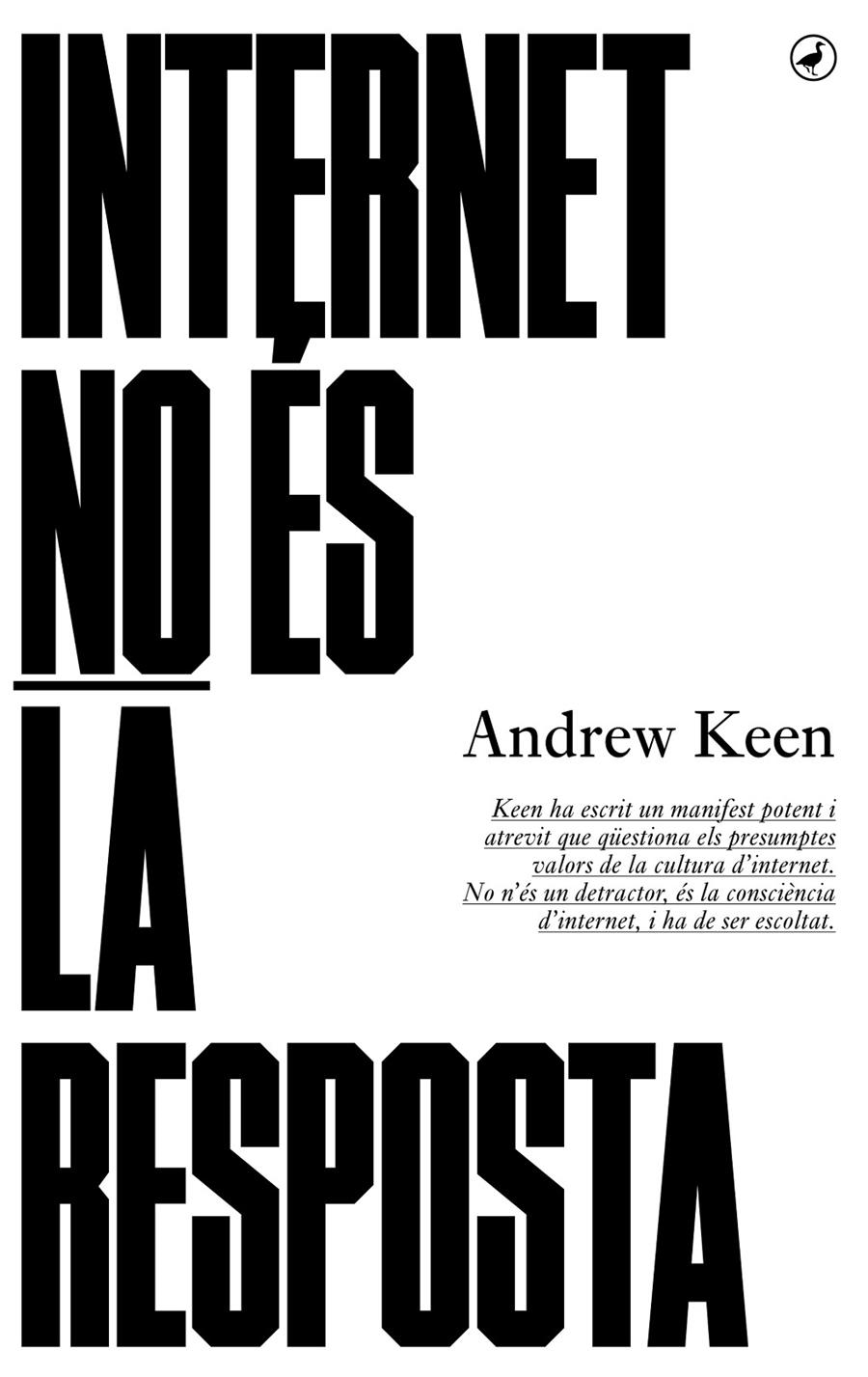 Internet no és la resposta | 9788416673100 | Keen, Andrew | Llibres.cat | Llibreria online en català | La Impossible Llibreters Barcelona