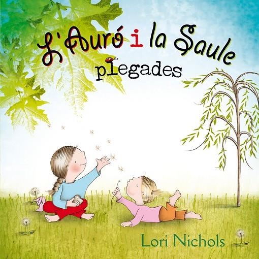 L' Auró i la Saule plegades | 9788416648481 | NICHOLS, LORI | Llibres.cat | Llibreria online en català | La Impossible Llibreters Barcelona