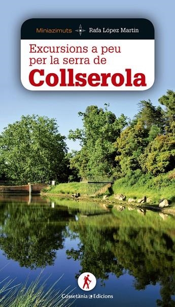 Excursions a peu per la serra de Collserola | 9788490344620 | López Martín, Rafa | Llibres.cat | Llibreria online en català | La Impossible Llibreters Barcelona