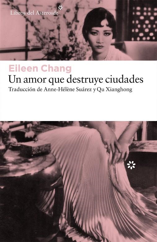 Un amor que destruye ciudades | 9788416213702 | Chang, Eileen | Llibres.cat | Llibreria online en català | La Impossible Llibreters Barcelona