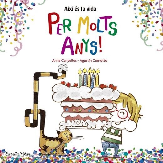 Per molts anys! | 9788416522736 | Anna Canyelles/Agustín Comotto | Llibres.cat | Llibreria online en català | La Impossible Llibreters Barcelona