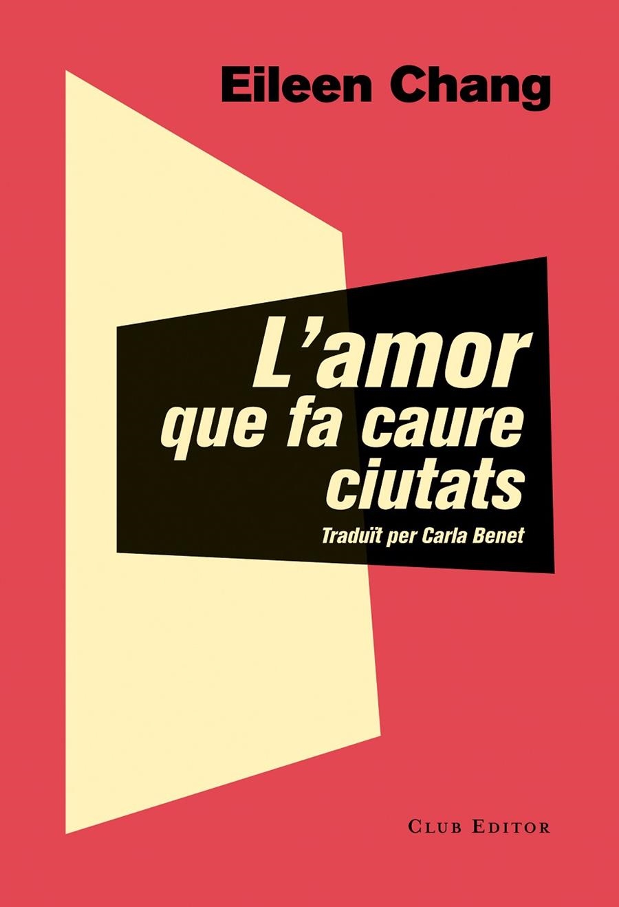 L'amor que fa caure ciutats | 9788473292054 | Chang, Eileen | Llibres.cat | Llibreria online en català | La Impossible Llibreters Barcelona