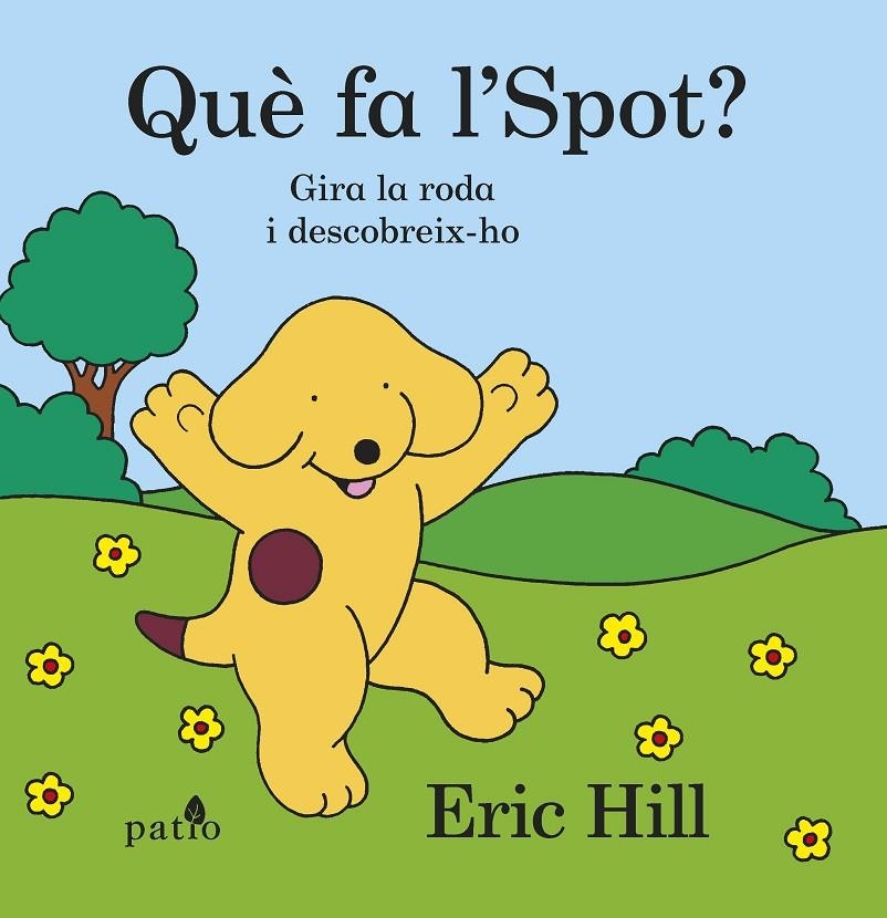 Què fa l'Spot? | 9788416620302 | Hill, Eric | Llibres.cat | Llibreria online en català | La Impossible Llibreters Barcelona