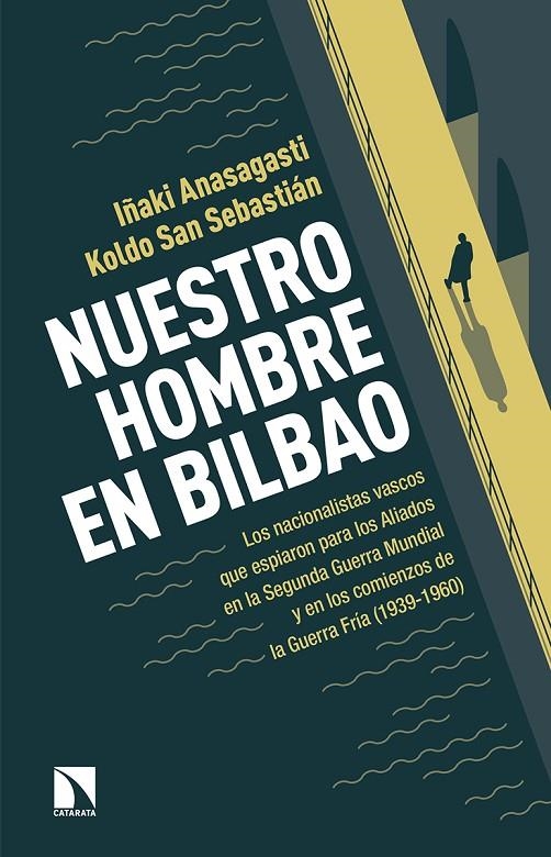 Nuestro hombre en Bilbao | 9788490971635 | Anasagasti, Iñaki | Llibres.cat | Llibreria online en català | La Impossible Llibreters Barcelona