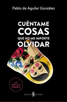 Cuéntame cosas que no me importe olvidar | 9788476289006 | De Aguilar González, Pablo | Llibres.cat | Llibreria online en català | La Impossible Llibreters Barcelona