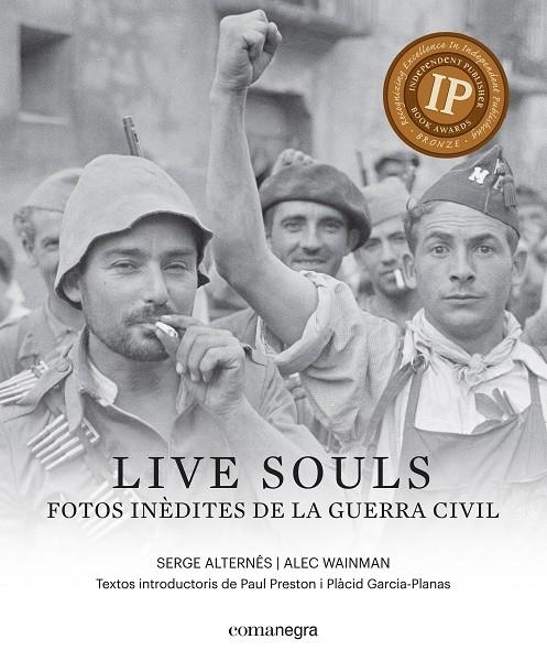 Live souls: fotos inèdites de la Guerra Civil | 9788416605316 | Wainman, Alec/Alternês, Serge | Llibres.cat | Llibreria online en català | La Impossible Llibreters Barcelona