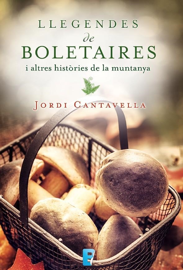 Llegendes de boletaires | 9788490695265 | Cantavella, Jordi | Llibres.cat | Llibreria online en català | La Impossible Llibreters Barcelona