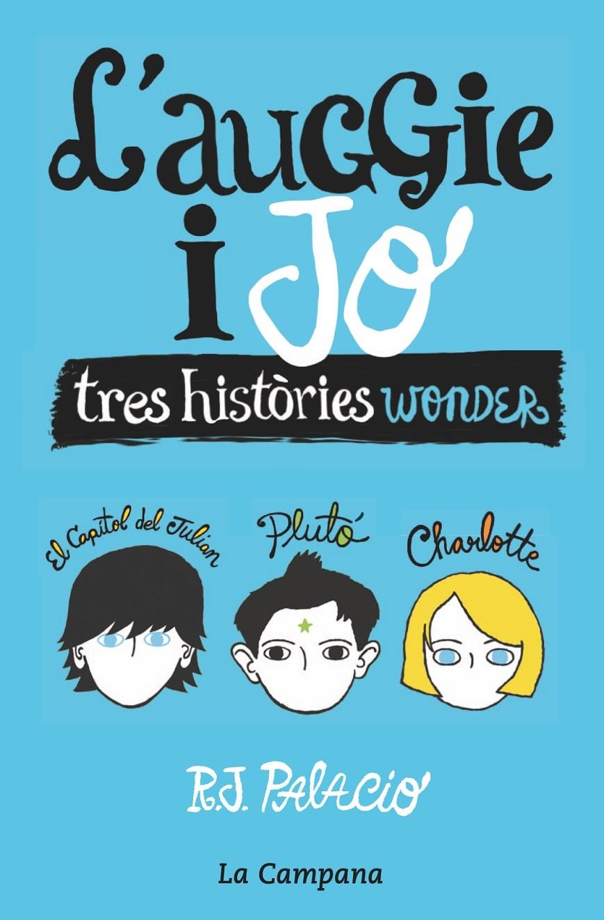 Wonder - L'Auggie i jo | 9788416863013 | Palacio, R.J. | Llibres.cat | Llibreria online en català | La Impossible Llibreters Barcelona