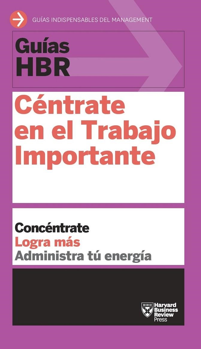 Guías HBR: Céntrate en el trabajo importante | 9788494562938 | Harvard Business Review | Llibres.cat | Llibreria online en català | La Impossible Llibreters Barcelona