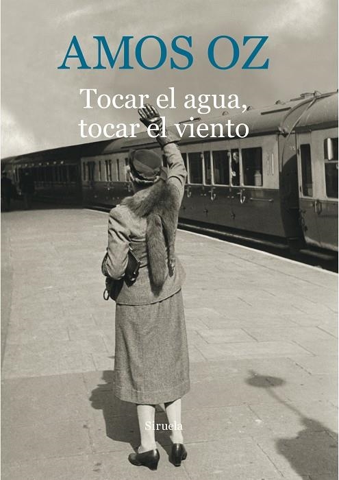 Tocar el agua, tocar el viento | 9788416854059 | Oz, Amos | Llibres.cat | Llibreria online en català | La Impossible Llibreters Barcelona