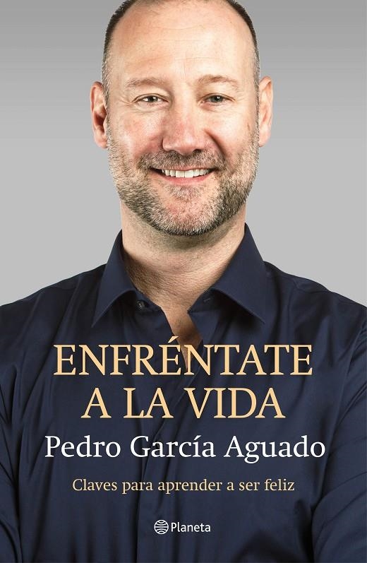 Enfréntate a la vida | 9788408145875 | Pedro García Aguado | Llibres.cat | Llibreria online en català | La Impossible Llibreters Barcelona