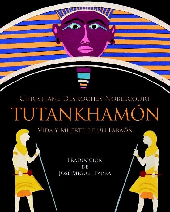 Tutankhamón. Vida y muerte de un faraón | 9788494201288 | Desroches Noblecourt, Christiane | Llibres.cat | Llibreria online en català | La Impossible Llibreters Barcelona