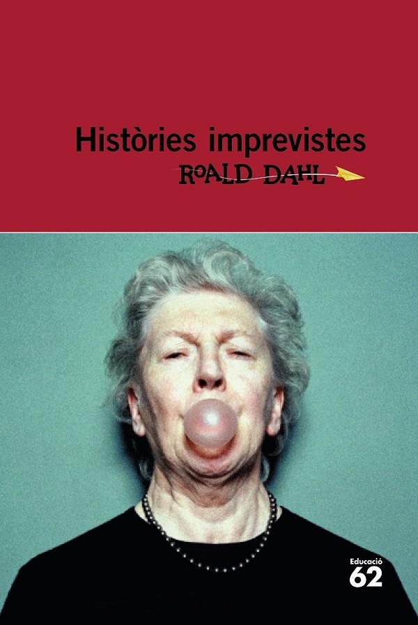 Històries imprevistes | 9788415954286 | Roald Dahl | Llibres.cat | Llibreria online en català | La Impossible Llibreters Barcelona