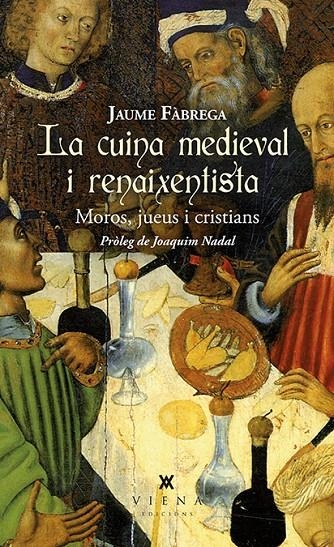 La cuina medieval i renaixentista | 9788483309025 | Fàbrega i Colom, Jaume | Llibres.cat | Llibreria online en català | La Impossible Llibreters Barcelona