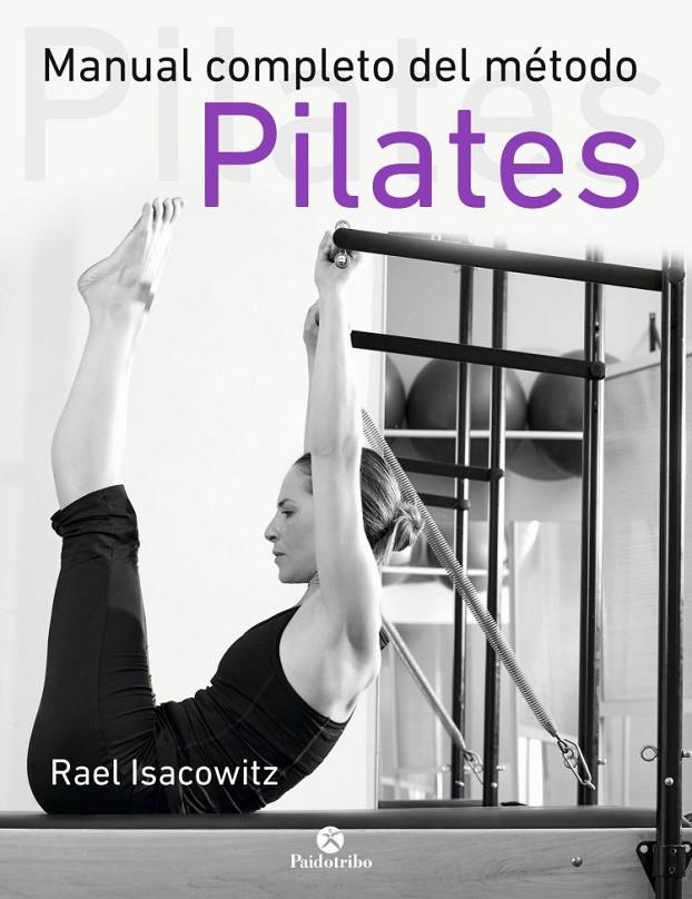 MANUAL COMPLETO DEL MÉTODO PILATES | 9788499105352 | Isacowitz, Rael | Llibres.cat | Llibreria online en català | La Impossible Llibreters Barcelona