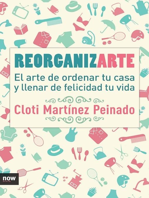 Reorganizarte | 9788416245369 | Martínez Peinado, Cloti | Llibres.cat | Llibreria online en català | La Impossible Llibreters Barcelona