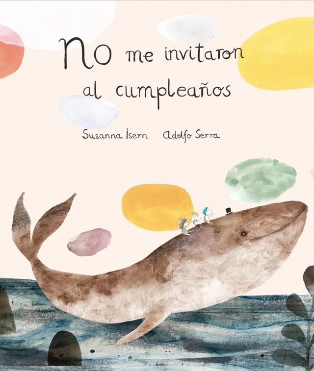 NO ME INVITARON AL CUMPLEAÑOS | 9788494444630 | Isern / Serra | Llibres.cat | Llibreria online en català | La Impossible Llibreters Barcelona