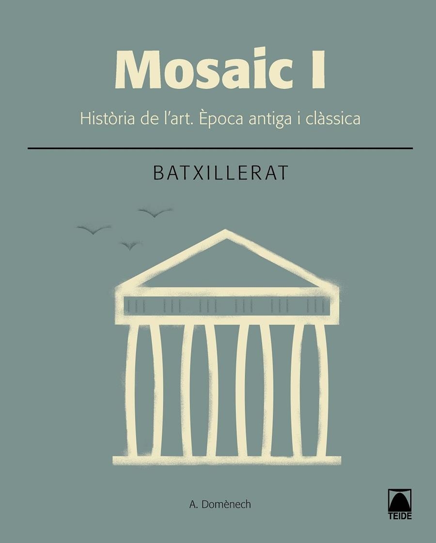 Mosaic I. Història de l'art. Época antiga i clàssica | 9788430753635 | Domènech Alberdi, Albert | Llibres.cat | Llibreria online en català | La Impossible Llibreters Barcelona