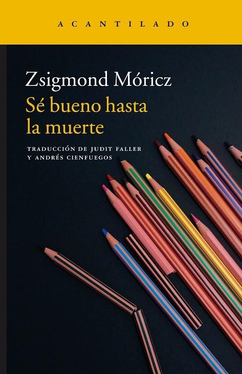 Sé bueno hasta la muerte | 9788416748082 | Móricz, Zsigmond | Llibres.cat | Llibreria online en català | La Impossible Llibreters Barcelona